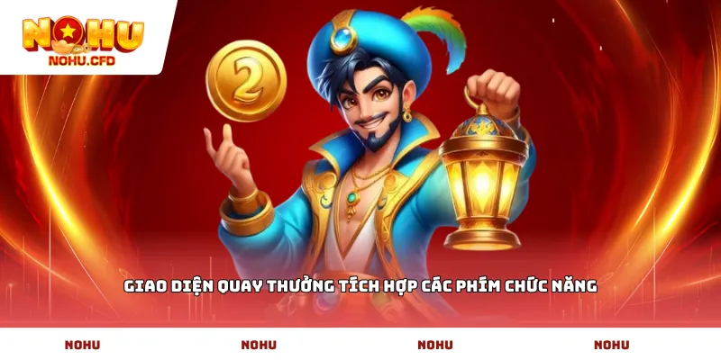 Giao diện quay thưởng tích hợp các phím chức năng