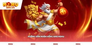 Hướng dẫn nhận hồng bao NOHU