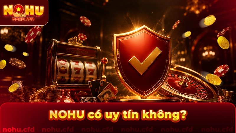 Mức độ uy tín của NOHU