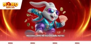 Review game nổ hũ Kho Báu Aztec